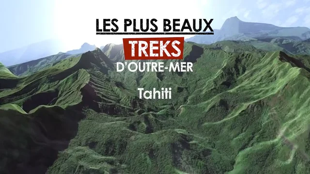 Les plus beaux treks : Tahiti